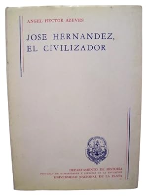 Jose Hernandez, El Civilizador