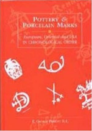 Seller image for Pottery and Porcelain Marks: European, Oriental and USA: European, Oriental and U.S.A. in Chronological Order for sale by WeBuyBooks