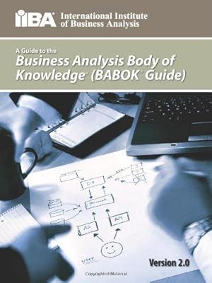 Seller image for A Guide to the Business Analysis Body of Knowledge(r) (Babok(r) Guide) for sale by WeBuyBooks