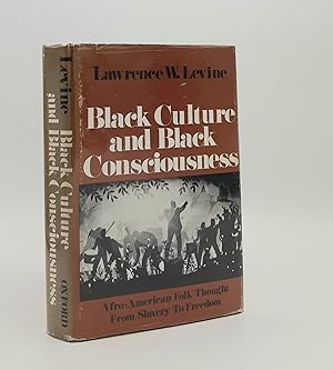 Imagen del vendedor de BLACK CULTURE AND BLACK CONSCIOUSNESS Afro-American Folk Thought from Slavery to Freedom a la venta por Rothwell & Dunworth (ABA, ILAB)