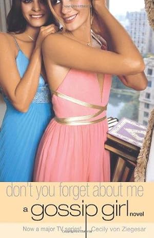 Seller image for Don't You Forget About Me: No. 11 (Gossip Girl) for sale by WeBuyBooks