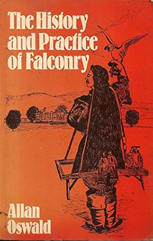 Seller image for The History and Practice of Falconry for sale by WeBuyBooks