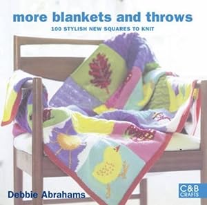 Image du vendeur pour More Blankets & Throws: 100 Stylish New Squares to Knit mis en vente par WeBuyBooks 2