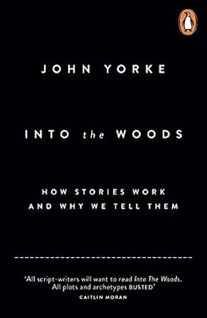 Seller image for Into The Woods: How Stories Work and Why We Tell Them for sale by WeBuyBooks 2