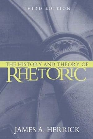 Seller image for The History and Theory of Rhetoric: An Introduction for sale by WeBuyBooks