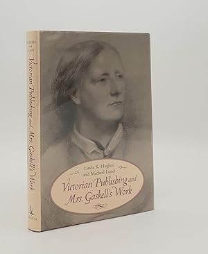 VICTORIAN PUBLISHING AND MRS GASKELL'S WORKS