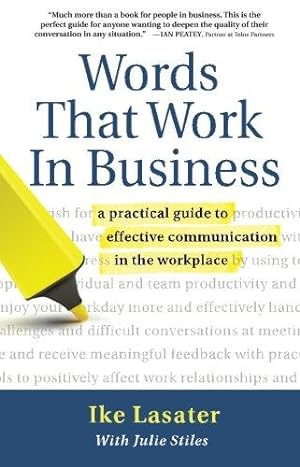 Image du vendeur pour Words That Work in Business: A Practical Guide to Effective Communication in the Workplace mis en vente par WeBuyBooks