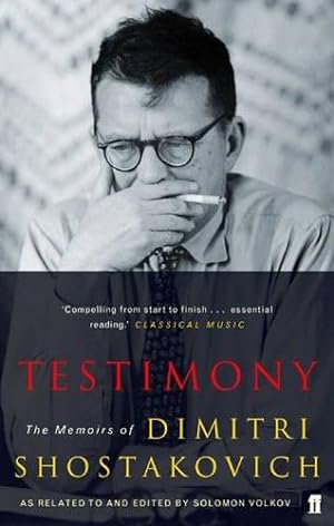 Immagine del venditore per Testimony: The Memoirs of Dmitri Shostakovich as related to and edited by Solomon Volkov venduto da WeBuyBooks