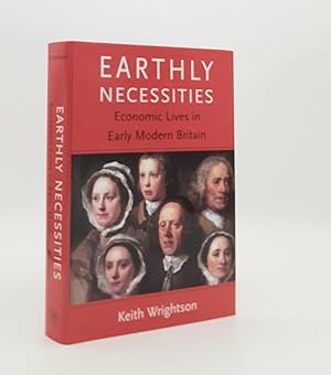 Seller image for EARTHLY NECESSITIES Economic Lives In Early Modern Britain for sale by Rothwell & Dunworth (ABA, ILAB)