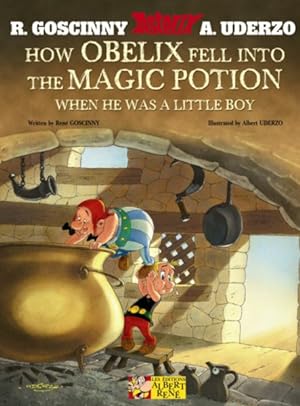 Imagen del vendedor de How Obelix Fell into the Magic Potion When He was a Little Boy a la venta por GreatBookPricesUK