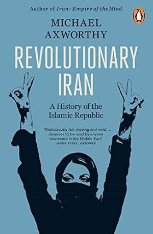 Image du vendeur pour Revolutionary Iran: A History of the Islamic Republic Second Edition mis en vente par WeBuyBooks 2