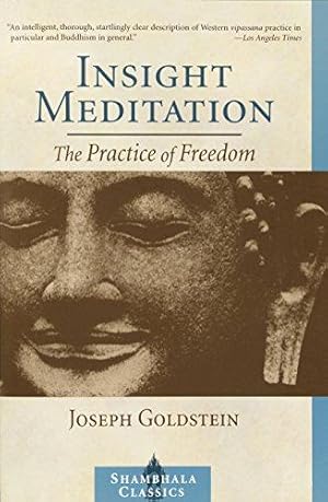 Imagen del vendedor de Insight Meditation: The Practice of Freedom (Shambhala Classics): A Psychology of Freedom a la venta por WeBuyBooks