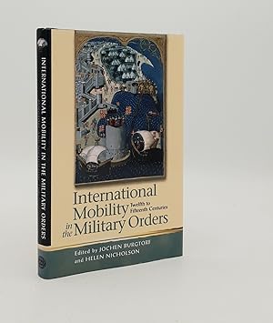 INTERNATIONAL MOBILITY IN THE MILITARY ORDERS (TWELFTH TO FIFTEENTH CENTURIES) Travelling on Chri...