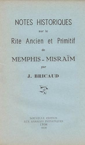 Notes historiques sur le Rite Ancien et Primitif de Memphis-Misraïm
