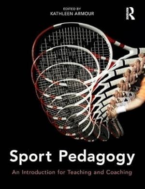 Seller image for Sport Pedagogy: An Introduction for Teaching and Coaching for sale by WeBuyBooks