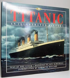Imagen del vendedor de Titanic: An Illustrated History a la venta por Main Street Fine Books & Mss, ABAA