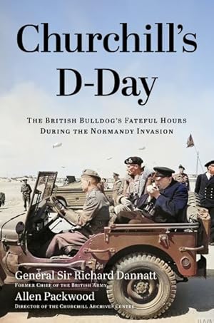 Immagine del venditore per Churchill's D-day : The British Bulldogs Fateful Hours During the Normandy Invasion venduto da GreatBookPricesUK