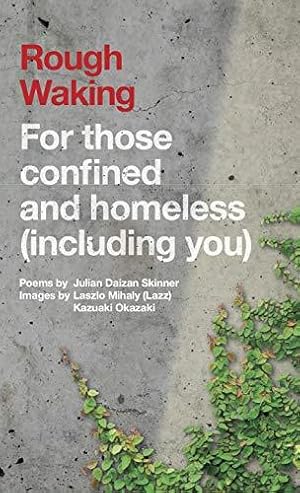 Seller image for Rough Waking: For Those Confined And Homeless (Including You) for sale by WeBuyBooks