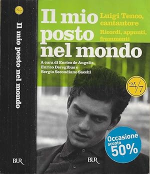 Immagine del venditore per Il mio posto nel mondo. Luigi Tenco, cantautore. Ricordi, appunti, frammenti venduto da iolibrocarmine