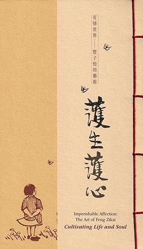 Imagen del vendedor de Imperishable Affection: The Art of Feng Zikai: Cultivating Life and Soul a la venta por Orchid Press