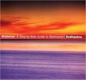 Bild des Verkufers fr Wildmind: A Step-by-step Guide to Meditation zum Verkauf von WeBuyBooks