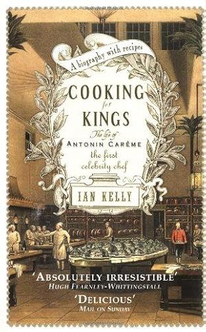 Bild des Verkufers fr Cooking for Kings: The Life of Antonin Careme - The First Celebrity Chef zum Verkauf von WeBuyBooks