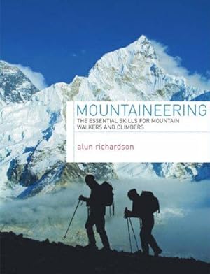 Imagen del vendedor de Mountaineering: The Essential Skills for Mountain Walkers and Climbers a la venta por WeBuyBooks