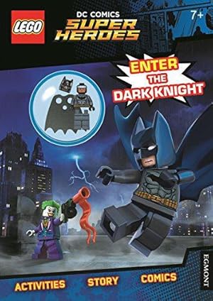 Seller image for LEGO® DC Comics Super Heroes: Enter the Dark Knight (Activity Book with Batman minifigure) for sale by WeBuyBooks