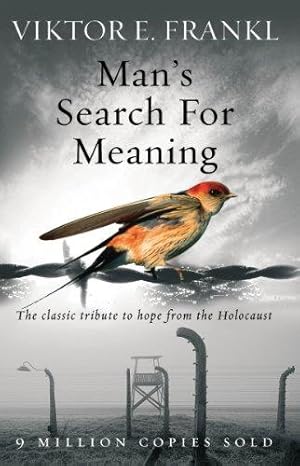 Immagine del venditore per Man's Search For Meaning: The classic tribute to hope from the Holocaust venduto da WeBuyBooks