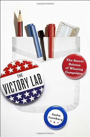 Imagen del vendedor de The Victory Lab: The Secret Science of Winning Campaigns a la venta por WeBuyBooks