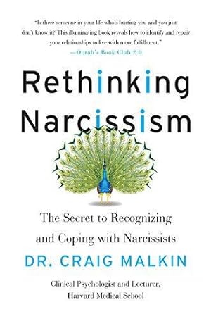 Bild des Verkufers fr Rethinking Narcissism: The Secret to Recognizing and Coping with Narcissists zum Verkauf von WeBuyBooks