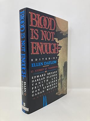 Imagen del vendedor de Blood Is Not Enough: 17 Stories of Vampirism a la venta por Southampton Books