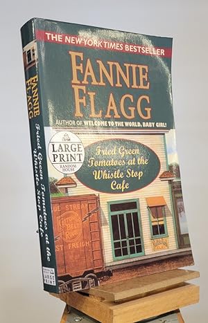 Immagine del venditore per Fried Green Tomatoes at the Whistle Stop Cafe: A Novel (Random House Large Print) venduto da Henniker Book Farm and Gifts