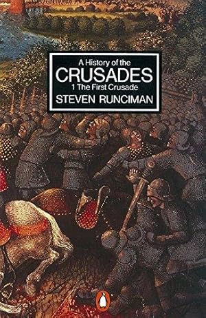 Seller image for A History of the Crusades: Volume 1 - The First Crusade and the Foundation of the Kingdom of Jerusalem (Penguin History): The First Crusade and the Foundation of the Kingdom of Jerusalem v. 1 for sale by WeBuyBooks 2