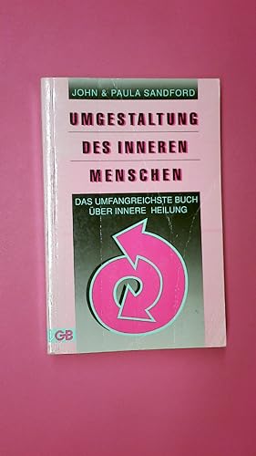 Seller image for DIE UMGESTALTUNG DES INNEREN MENSCHEN. das derzeit umfassendste Buch ber innere Heilung for sale by HPI, Inhaber Uwe Hammermller