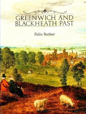 Seller image for Greenwich and Blackheath Past for sale by WeBuyBooks