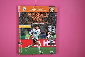 Bild des Verkufers fr FUSSBALL TOTAL. das groe Buch zur FIFA-WM 2006 ; mit Kartenspiel zum Heraustrennen zum Verkauf von HPI, Inhaber Uwe Hammermller