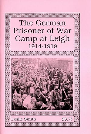 The German Prisoner of War Camp at Leigh 1914-1919