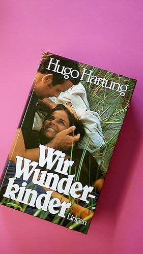 Bild des Verkufers fr WIR WUNDERKINDER. der dennoch heitere Roman unseres Lebens zum Verkauf von HPI, Inhaber Uwe Hammermller