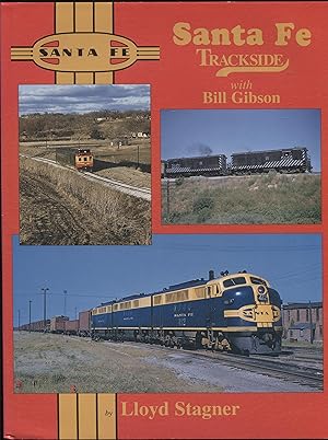 Seller image for Santa Fe Trackside with Bill Gibson for sale by RT Books