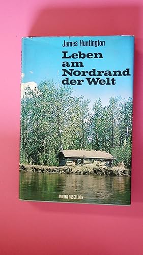 Seller image for LEBEN AM NORDRAND DER WELT. Eine wilde Lebensfahrt for sale by HPI, Inhaber Uwe Hammermller