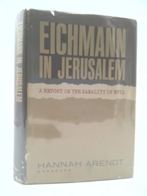 Image du vendeur pour Eichmann in Jerusalem: a Report on the Banality of Evil mis en vente par ThriftBooksVintage