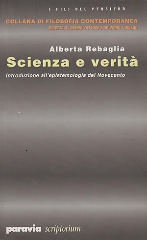 Image du vendeur pour Scienza e verit. Introduzione all'epistemologia del Novecento mis en vente par MULTI BOOK