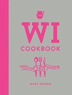 Bild des Verkufers fr The WI Cookbook: The First 100 Years zum Verkauf von WeBuyBooks