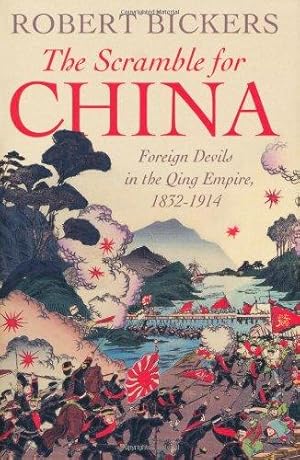 Immagine del venditore per The Scramble for China: Foreign Devils in the Qing Empire, 1832-1914 venduto da WeBuyBooks