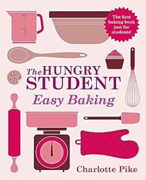 Bild des Verkufers fr The Hungry Student Easy Baking zum Verkauf von WeBuyBooks