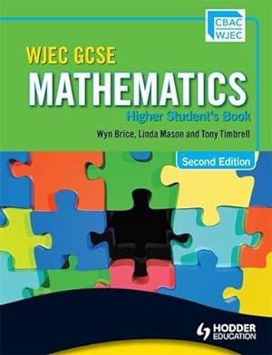 Imagen del vendedor de WJEC GCSE Mathematics - Higher Student's Book (WGM) a la venta por WeBuyBooks 2