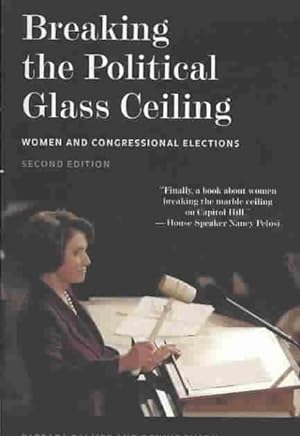 Imagen del vendedor de Breaking the Political Glass Ceiling : Women and Congressional Elections a la venta por GreatBookPricesUK