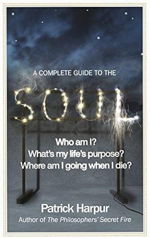Seller image for A Complete Guide to the Soul for sale by WeBuyBooks