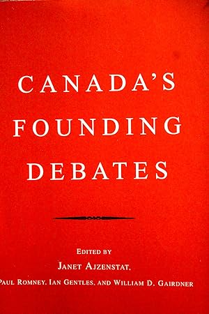 Bild des Verkufers fr Canada's Founding Debates zum Verkauf von Mad Hatter Bookstore